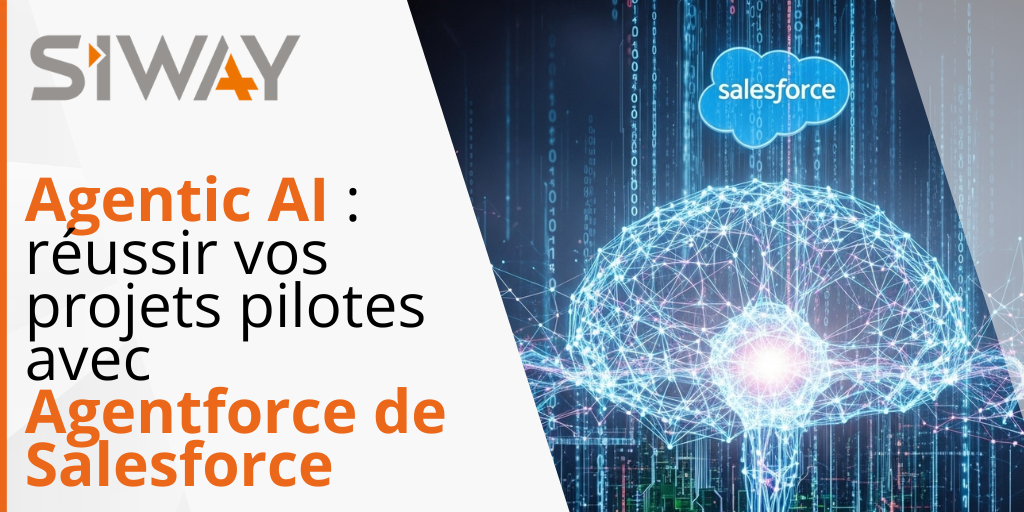 Agentic AI : réussir vos projets pilotes avec Agentforce de Salesforce